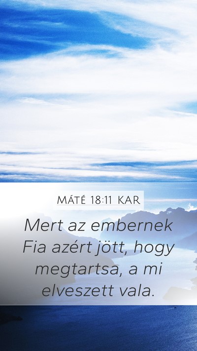 Máté 18:11 KAR Mobile Phone Wallpaper - Mert az embernek Fia azért jött, hogy - Mobile Bible Verse Wallpaper