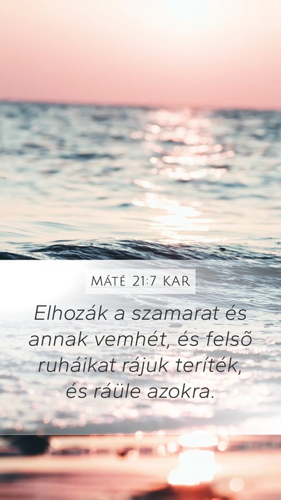 Máté 21:7 KAR Bible Verse Image