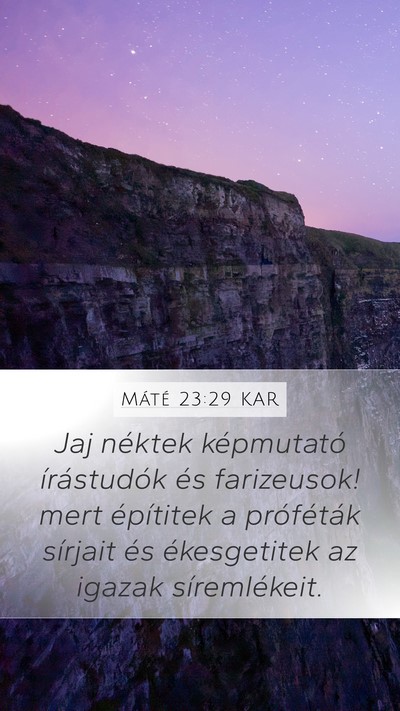 Máté 23:29 KAR Bible Verse Image