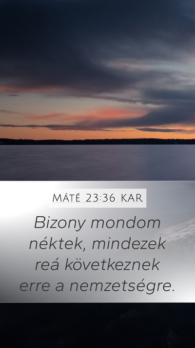 Máté 23:36 KAR Bible Verse Image