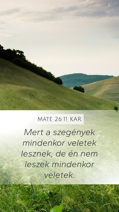 Máté 26:11 KAR Bible Verse Image