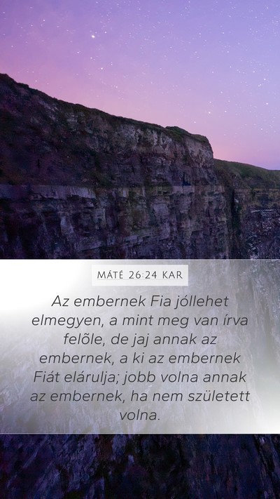 Máté 26:24 KAR Bible Verse Image