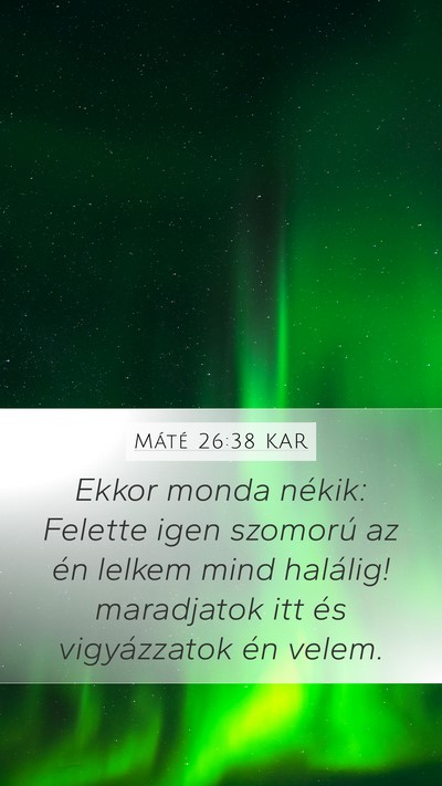Máté 26:38 KAR Bible Verse Image
