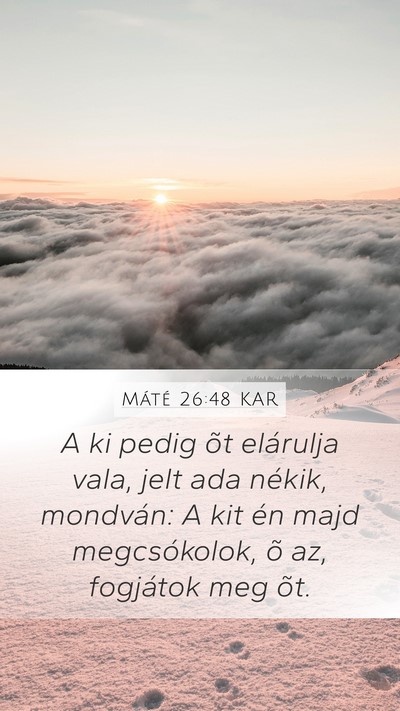 Máté 26:48 KAR Bible Verse Image