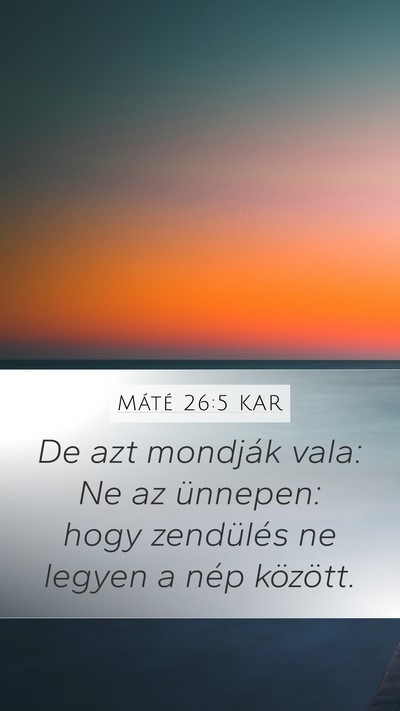 Máté 26:5 KAR Bible Verse Image