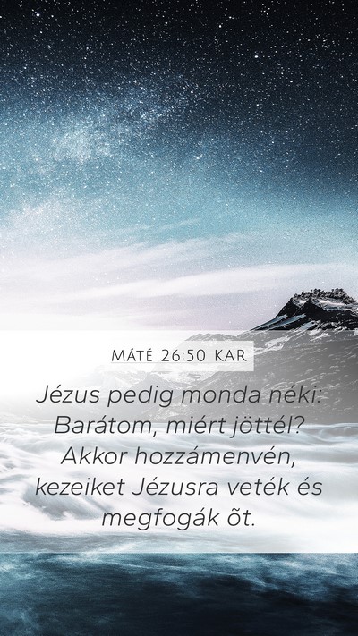 Máté 26:50 KAR Bible Verse Image