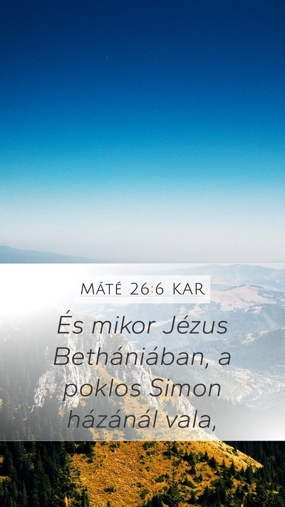 Máté 26:6 KAR Bible Verse Image