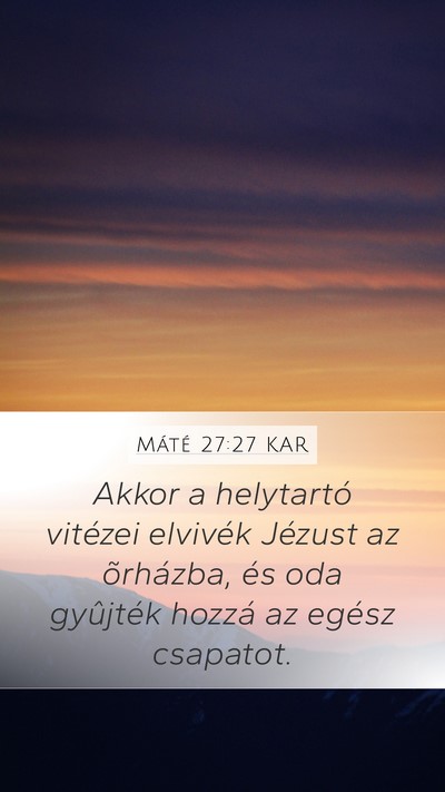 Máté 27:27 KAR Bible Verse Image