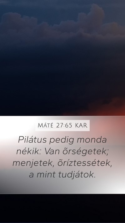 Máté 27:65 KAR Bible Verse Image