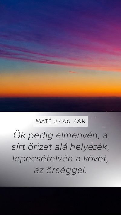 Máté 27:66 KAR Bible Verse Image