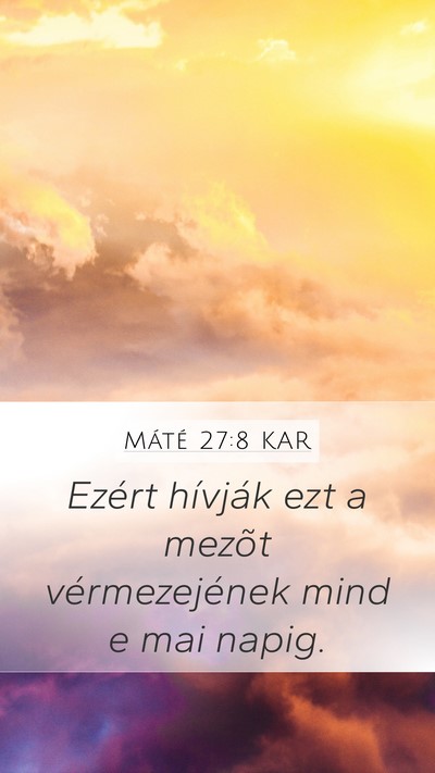 Máté 27:8 KAR Bible Verse Image