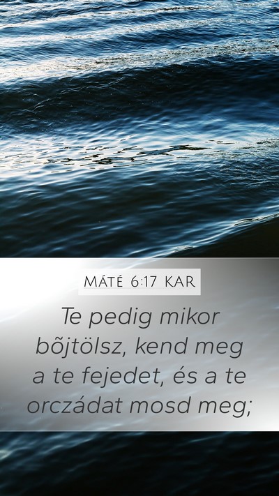 Máté 6:17 KAR Bible Verse Image