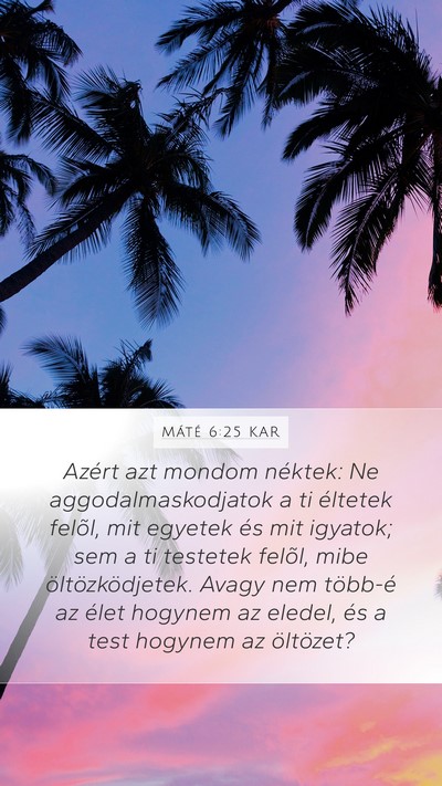 Máté 6:25 KAR Bible Verse Image