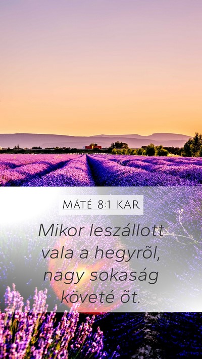 Máté 8:1 KAR Mobile Phone Wallpaper - Mikor leszállott vala a hegyrõl, nagy sokaság - Mobile Bible Verse Wallpaper