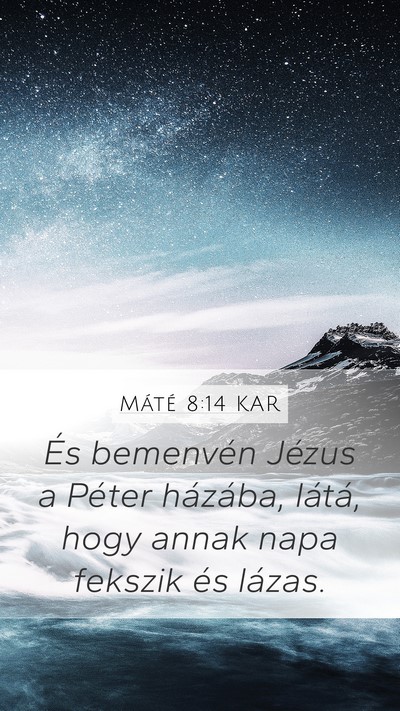 Máté 8:14 KAR Bible Verse Image