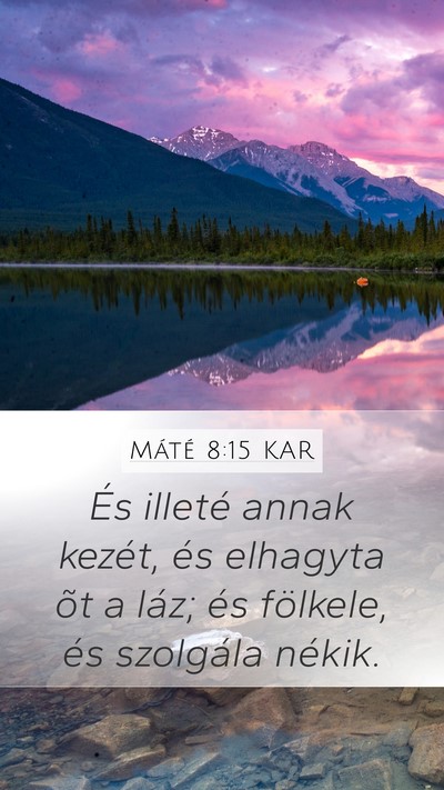Máté 8:15 KAR Bible Verse Image