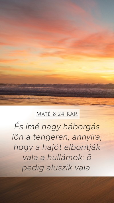 Máté 8:24 KAR Bible Verse Image