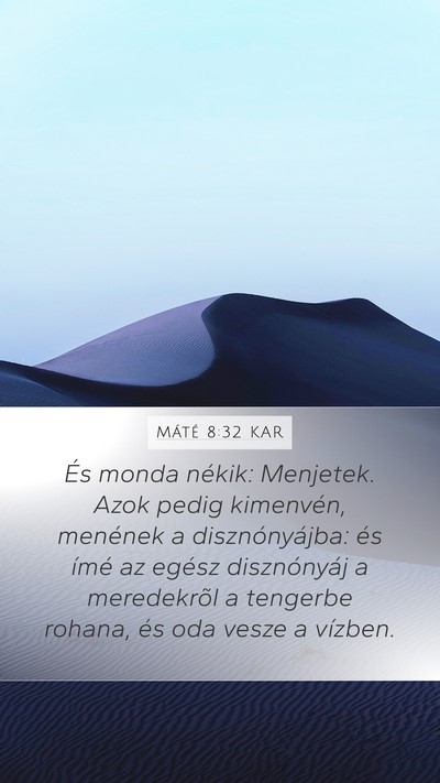 Máté 8:32 KAR Bible Verse Image