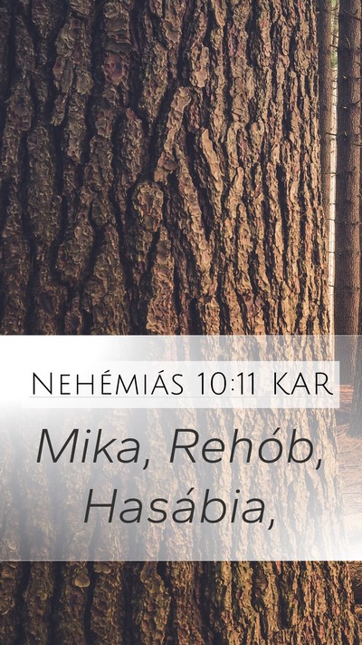 Nehémiás 10:11 KAR Mobile Phone Wallpaper - Mika, Rehób, - Mobile Bible Verse Wallpaper