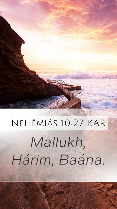 Nehémiás 10:27 KAR Mobile Phone Wallpaper - Mallukh, Hárim, - Mobile Bible Verse Wallpaper