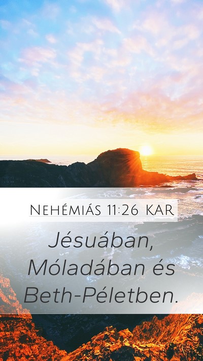 Nehémiás 11:26 KAR Mobile Phone Wallpaper - Jésuában, Móladában és - Mobile Bible Verse Wallpaper