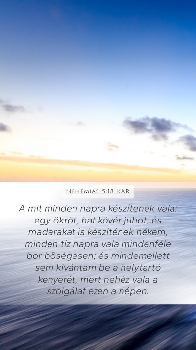 Nehémiás 5:18 KAR Mobile Phone Wallpaper - A mit minden napra készítenek vala: egy - Mobile Bible Verse Wallpaper