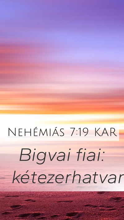 Nehémiás 7:19 KAR Mobile Phone Wallpaper - Bigvai fiai: - Mobile Bible Verse Wallpaper