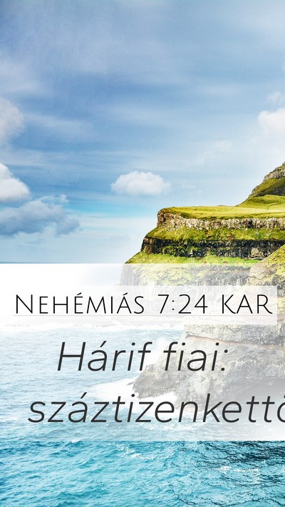 Nehémiás 7:24 KAR Mobile Phone Wallpaper - Hárif fiai: - Mobile Bible Verse Wallpaper