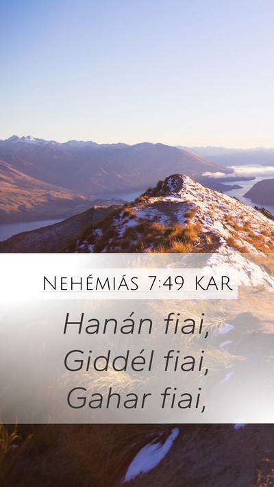 Nehémiás 7:49 KAR Mobile Phone Wallpaper - Hanán fiai, Giddél fiai, Gahar - Mobile Bible Verse Wallpaper