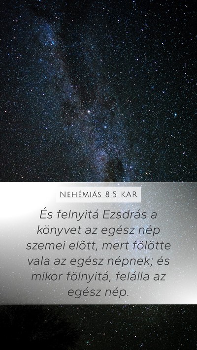 Nehémiás 8:5 KAR Mobile Phone Wallpaper - És felnyitá Ezsdrás a könyvet az egész nép - Mobile Bible Verse Wallpaper