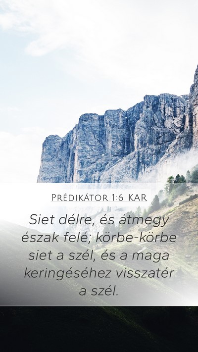 Prédikátor 1:6 KAR Bible Verse Image