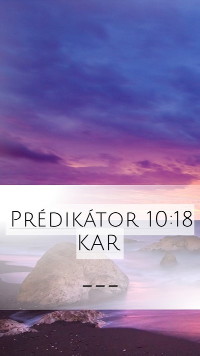 Prédikátor 10:18 KAR Mobile Phone Wallpaper -  - Mobile Bible Verse Wallpaper