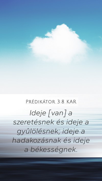 Prédikátor 3:8 KAR Mobile Phone Wallpaper - Ideje [van] a szeretésnek és ideje a - Mobile Bible Verse Wallpaper