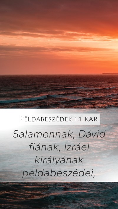 Példabeszédek 1:1 KAR Mobile Phone Wallpaper - Salamonnak, Dávid fiának, Izráel királyának - Mobile Bible Verse Wallpaper