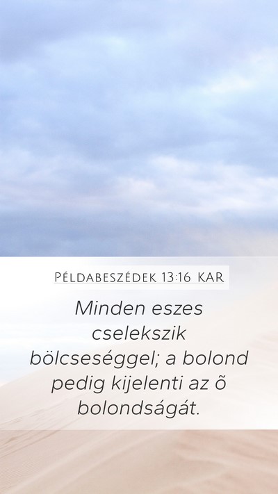 Példabeszédek 13:16 KAR Bible Verse Image