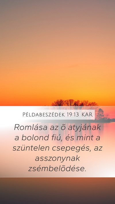 Példabeszédek 19:13 KAR Bible Verse Image