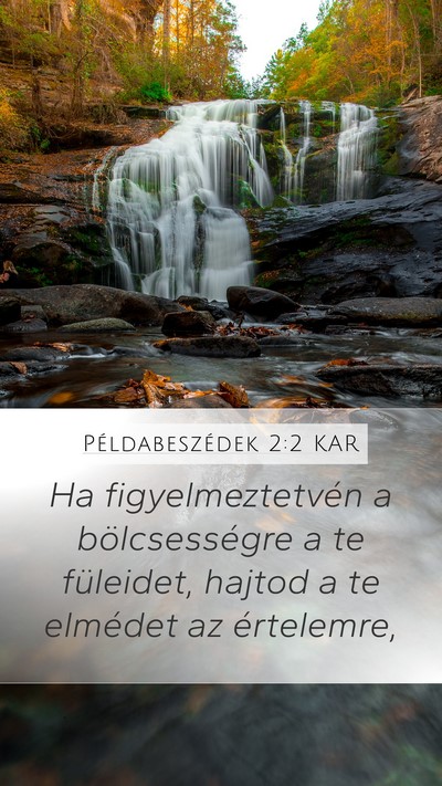 Példabeszédek 2:2 KAR Bible Verse Image