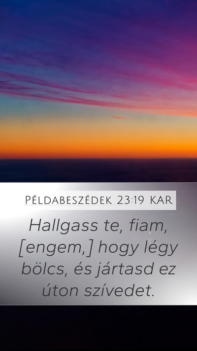 Példabeszédek 23:19 KAR Bible Verse Image