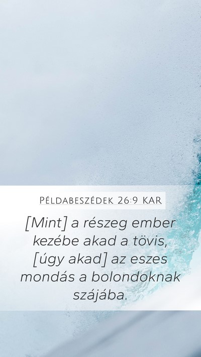 Példabeszédek 26:9 KAR Bible Verse Image