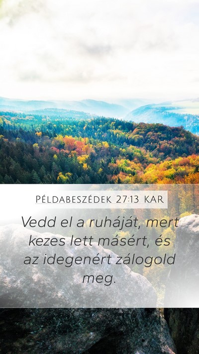 Példabeszédek 27:13 KAR Bible Verse Image
