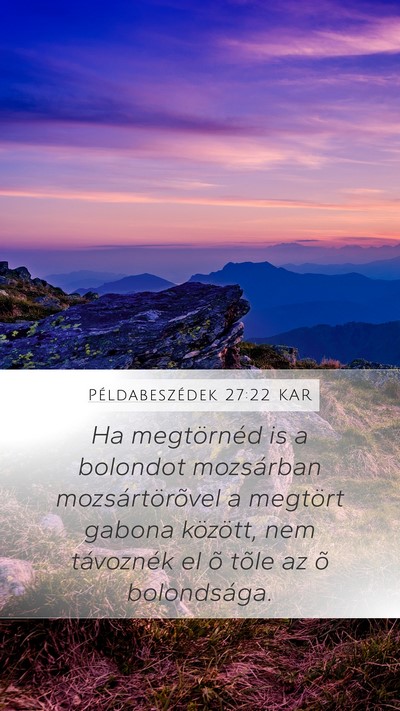 Példabeszédek 27:22 KAR Bible Verse Image