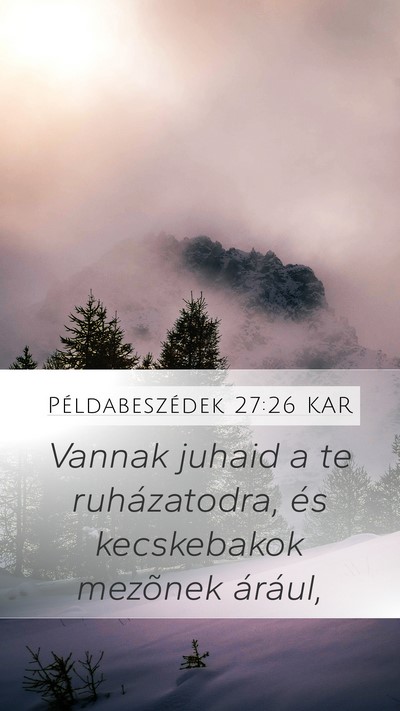 Példabeszédek 27:26 KAR Mobile Phone Wallpaper - Vannak juhaid a te ruházatodra, és kecskebakok - Mobile Bible Verse Wallpaper