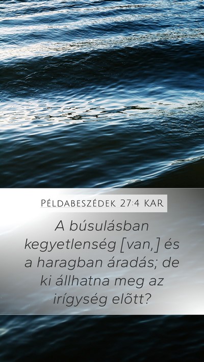 Példabeszédek 27:4 KAR Bible Verse Image