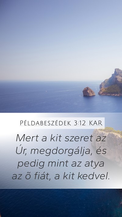 Példabeszédek 3:12 KAR Bible Verse Image