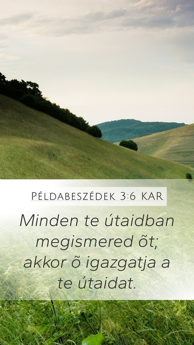 Példabeszédek 3:6 KAR Bible Verse Image