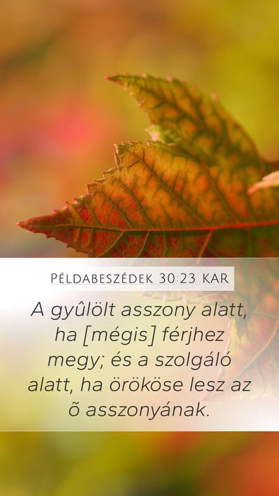 Példabeszédek 30:23 KAR Bible Verse Image
