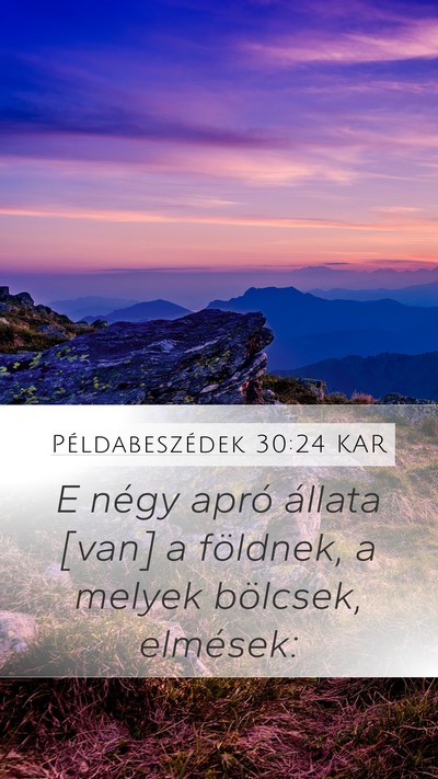 Példabeszédek 30:24 KAR Bible Verse Image