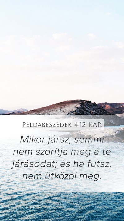 Példabeszédek 4:12 KAR Bible Verse Image
