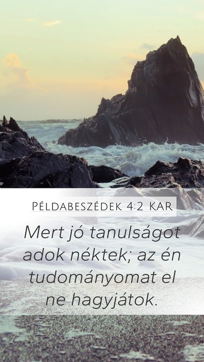 Példabeszédek 4:2 KAR Mobile Phone Wallpaper - Mert jó tanulságot adok néktek; az én - Mobile Bible Verse Wallpaper
