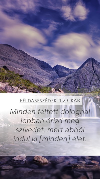 Példabeszédek 4:23 KAR Bible Verse Image